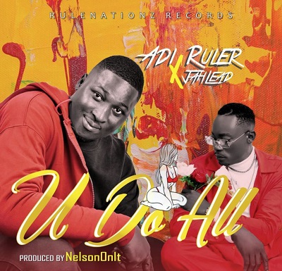 DOWNLOAD Adi Ruler – U Do All Ft Jah Lead mp3