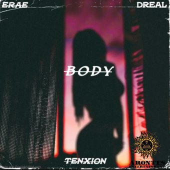 DOWNLOAD Erae – BODY Ft Dreal(YBD) & 10NXION mp3