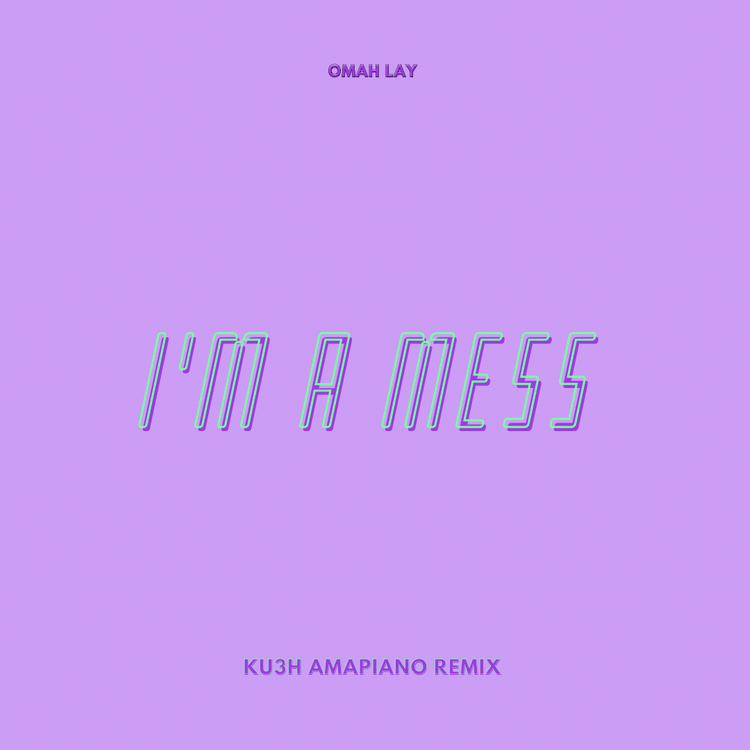 DOWNLOAD DJ Kush & Omah Lay — I’m A Mess (KU3H Amapiano Remix) mp3