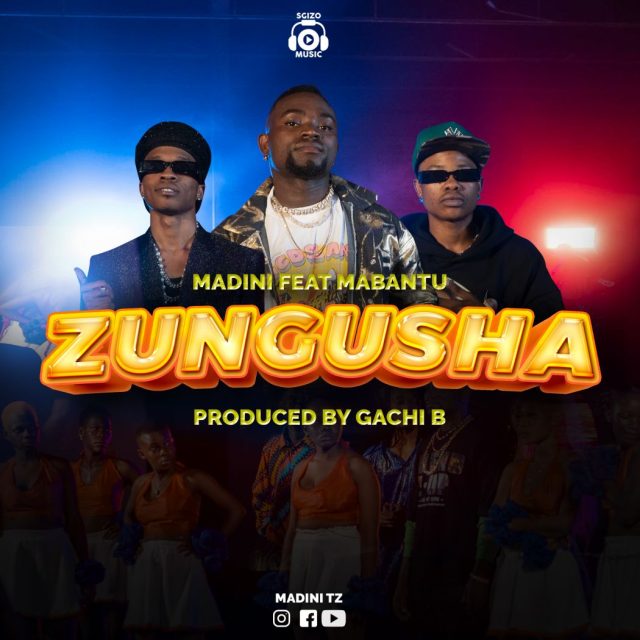 DOWNLOAD Madini Ft. Mabantu – Zungusha mp3