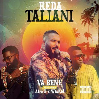 DOWNLOAD Reda Taliani – Va bene Ft Afro B & Wizkid mp3