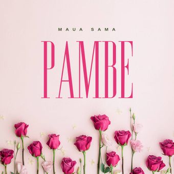 DOWNLOAD Maua Sama – Pambe mp3