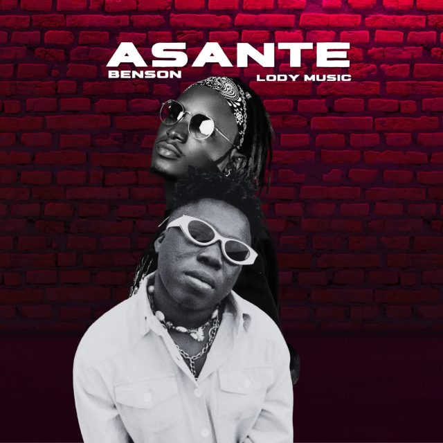 DOWNLOAD Benson Ft. Lody Music – Asante mp3