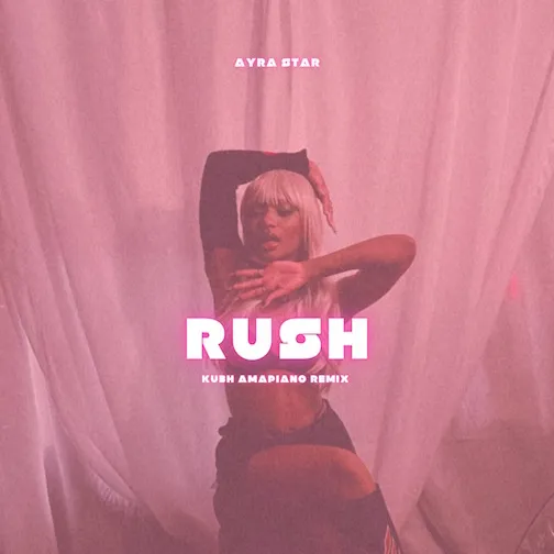 DOWNLOAD DJ Kush – Rush (Ku3h Amapiano Remix) Ft. Ayra Starr mp3