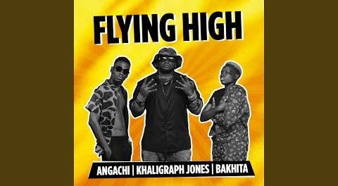 DOWNLOAD Khaligraph Jones ft Angachi & Bakhita – Flying High mp3