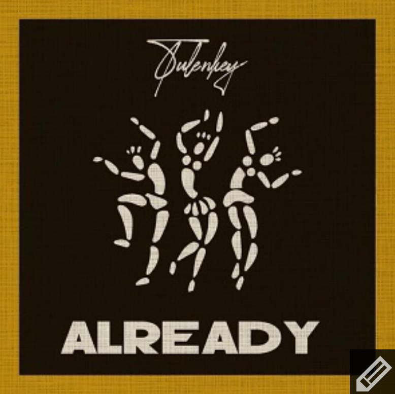DOWNLOAD Tulenkey – Already mp3
