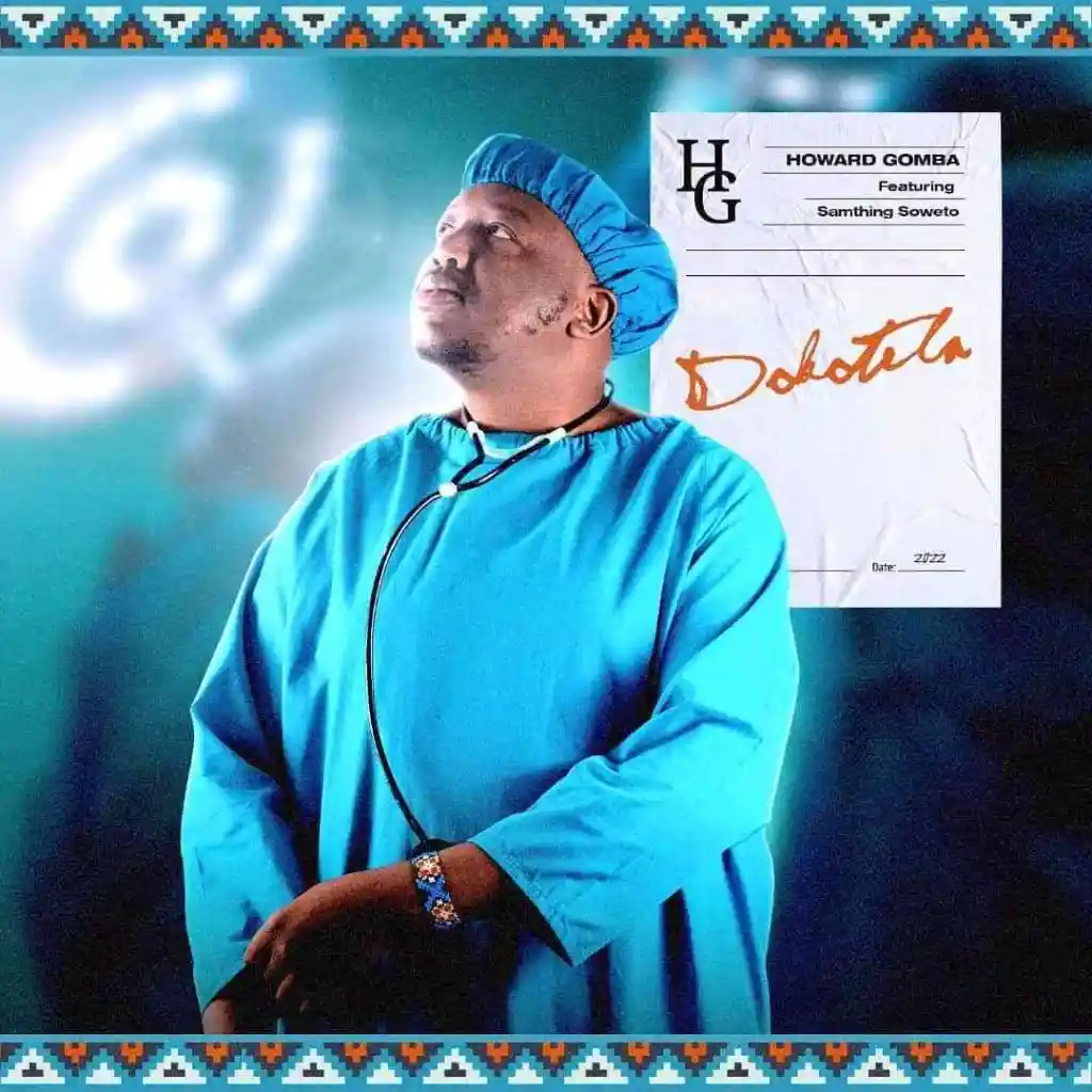 DOWNLOAD Howard Gomba Ft. Samthing Soweto – Dokotela mp3