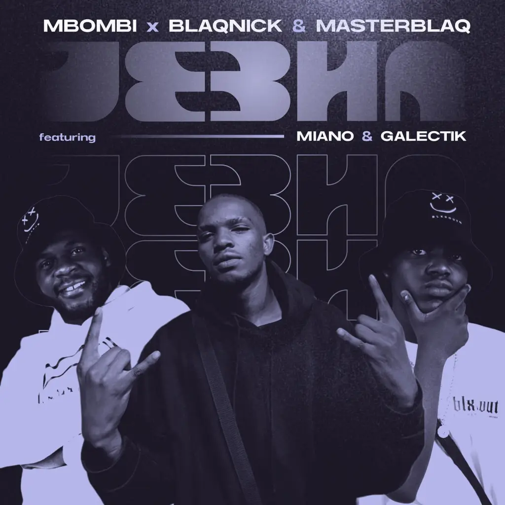 DOWNLOAD Mbombi, Blaqnick & MasterBlaq Ft. Miano & Galectik – Jebha mp3