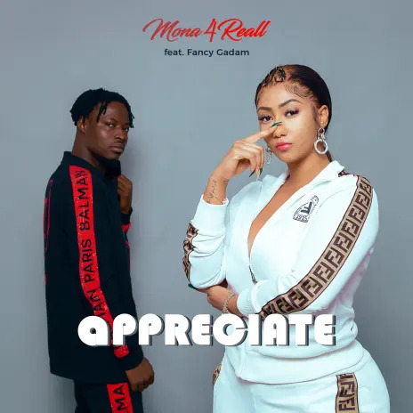 DOWNLOAD Mona 4Reall – Appreciate Ft Fancy Gadam mp3