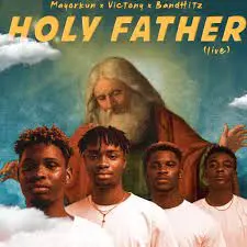 DOWNLOAD Bandhitz – Holy Father Live mp3