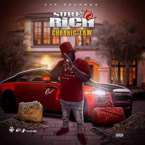 DOWNLOAD Chronic Law – Sure to Rich mp3