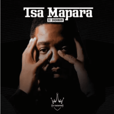 DOWNLOAD ALBUM: DJ DADAMAN – Tsa Mapara