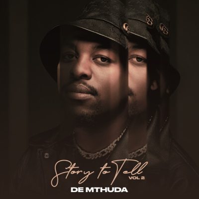 DOWNLOAD ALBUM: De Mthuda – Story To Tell Vol. 2