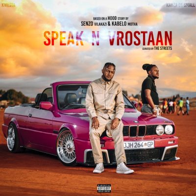 DOWNLOAD ALBUM: Kwesta & Kabza De Small – Speak N Vrostaan