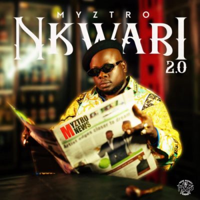 DOWNLOAD EP: Myztro – Nkwari 2.0