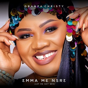 DOWNLOAD Obaapa Christy – Emma Me Nsre mp3