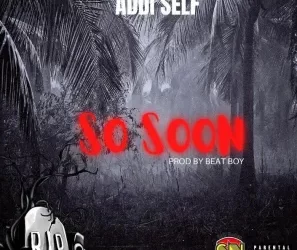 DOWNLOAD Addi Self – So Soon mp3
