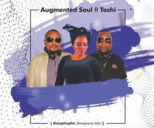 DOWNLOAD Augmented Soul & Toshi – Amaphupho Amahle Amapiano mp3