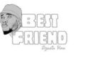 DOWNLOAD Dizasta Vina – Best Friend mp3