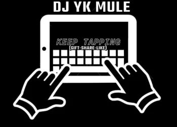 DOWNLOAD Dj Yk Mule – Keep Tapping Gift Share Like mp3