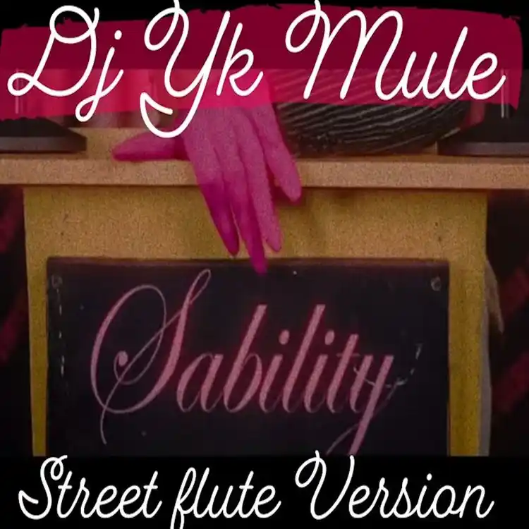 DOWNLOAD Dj Yk Mule – Sability (Street Flute Version) mp3