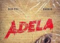 DOWNLOAD Ben Pol ft Darkid – Adela mp3