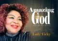 DOWNLOAD Lady Vicky – Amazing God mp3