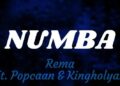 DOWNLOAD Rema – Numba Ft. Popcaan & Kingholyan mp3