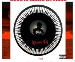 DOWNLOAD Wizba SA ft DJ Maphorisa – Road to Kabza De Small mp3