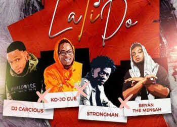 DOWNLOAD DJ Carcious – La Ti Do Ft Ko-Jo Cue, Strongman & Bryan The Mensah mp3