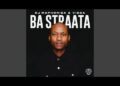DOWNLOAD DJ Maphorisa & Visca – Ba Straata mp3