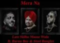 DOWNLOAD Sidhu Moose Wala – Mera Na ft Burna Boy & Steel Banglez mp3