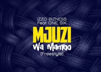 DOWNLOAD Izzo Bizness Ft One six – Mjuzi Wa Mambo mp3