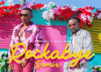 DOWNLOAD Barnaba Ft Otile Brown – Rockabye Remix mp3