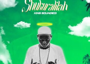 DOWNLOAD King Soundboi – Shukuralilahh mp3