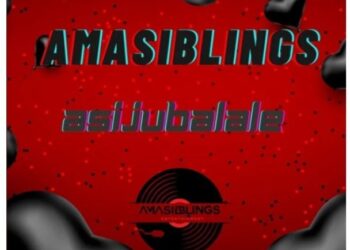 DOWNLOAD AmaSiblings – Asijubalale mp3