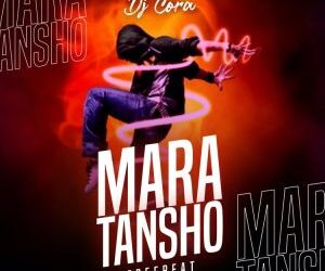 DOWNLOAD DJ CORA – Mara Tansho Beat mp3
