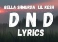 Bella Shmurda – DND Lyrics Ft. Lil Kesh