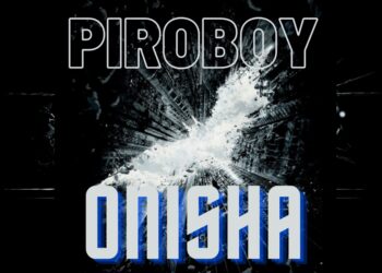 DOWNLOAD Piroboy – Onisha mp3