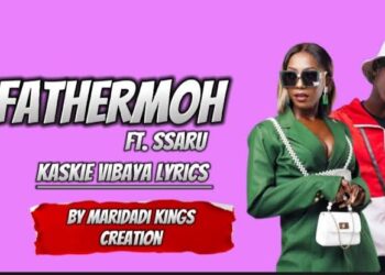 DOWNLOAD Fathermoh ft. Ssaru – Kaskie Vibaya Mp3 Download Lyrics Songs mp3