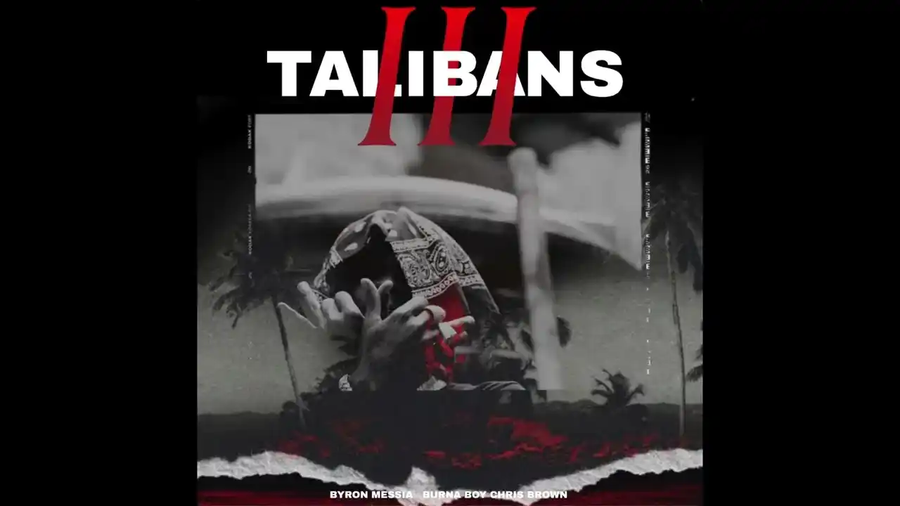 DOWNLOAD Byron Messia – Talibans III Ft. Burna Boy & Chris Brown mp3