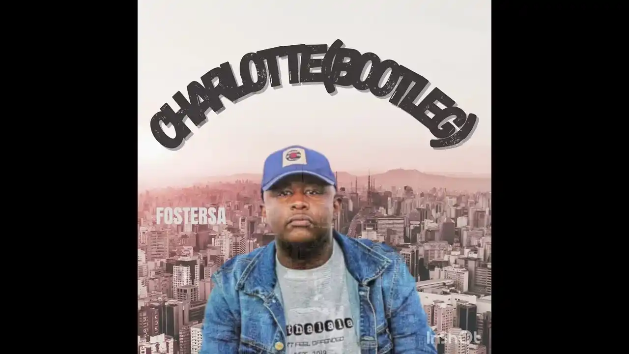 DOWNLOAD Foster SA – Charlotte ( Bootleg)
mp3
