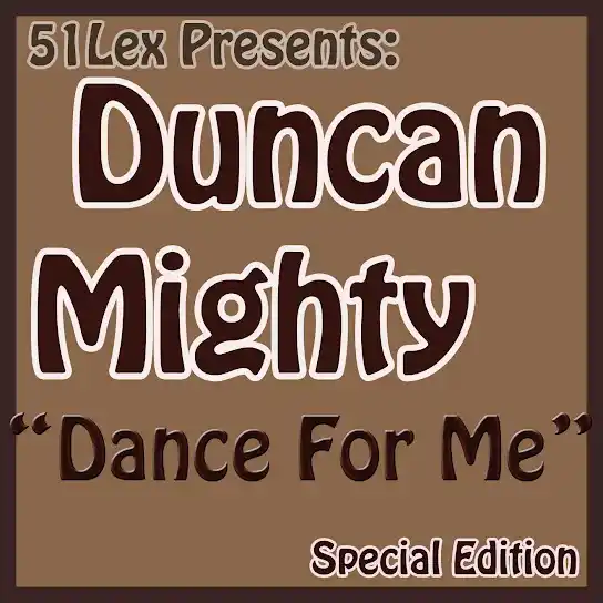 DOWNLOAD Duncan Mighty – Dance For Me Ft. Sandazblack mp3