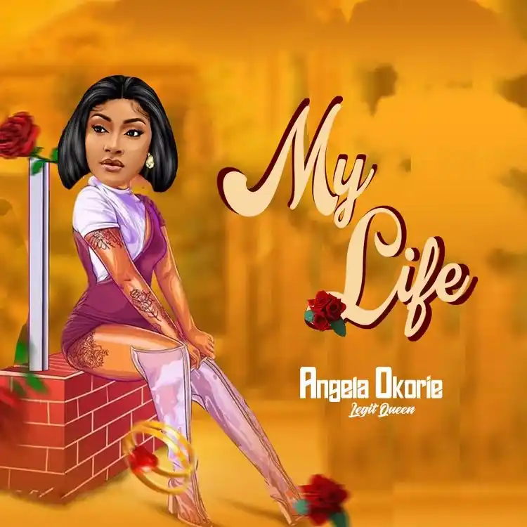 DOWNLOAD Angela Okorie – My Life mp3
