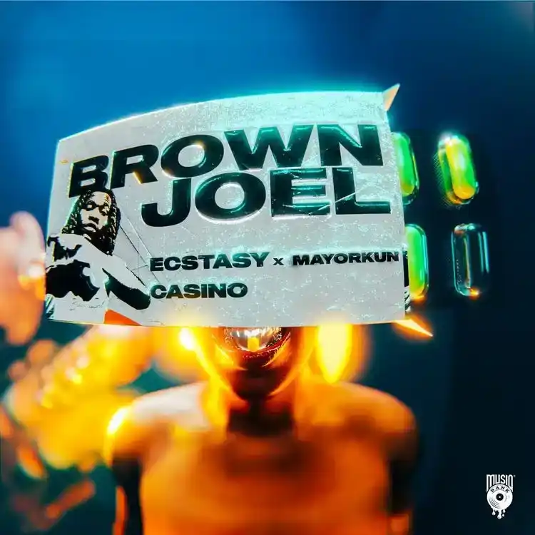 DOWNLOAD Brown Joel – Ecstasy ft. Mayorkun mp3