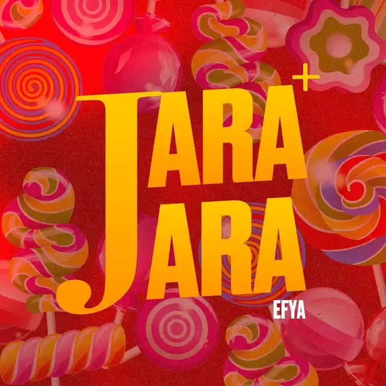 DOWNLOAD Efya – Jara Jara mp3