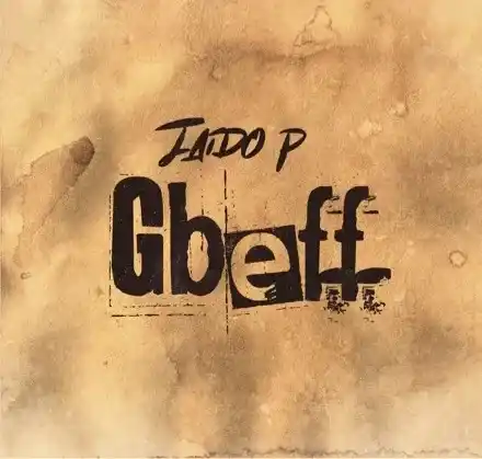 DOWNLOAD Jaido P – Gbeff mp3