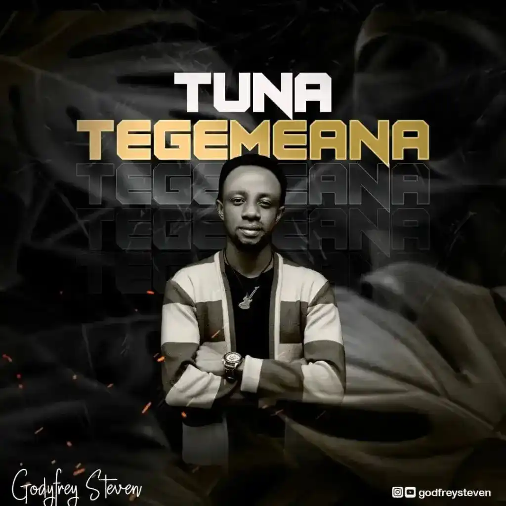 DOWNLOAD Godfrey Steven – Tunategemeana mp3