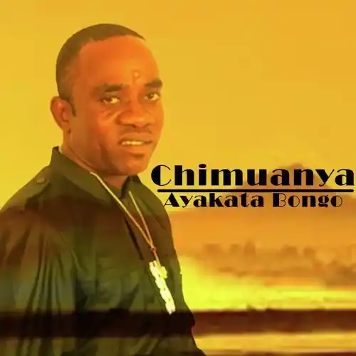 DOWNLOAD Chimuanya – Ayakata Bongo Medley mp3