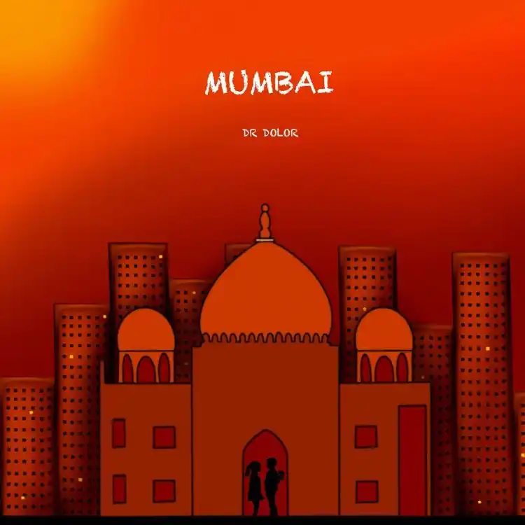DOWNLOAD Dr Dolor – Mumbai mp3
